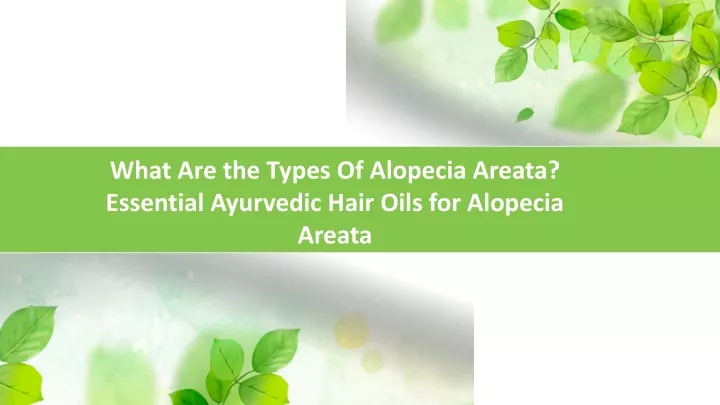 what are the types of alopecia areata essential