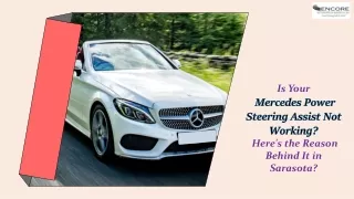Is Your Mercedes Power Steering Assist Not Working, Here's the Reason Behind It in Sarasota