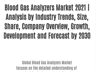 Blood Gas Analyzers Market2021 | Analysis by Industry Trends, Size, Share, Company Overview, Growth, Development and For