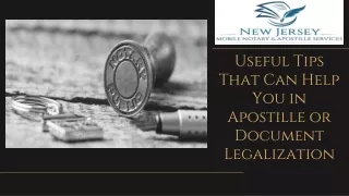 Useful Tips That Can Help You in Apostille or Document Legalization