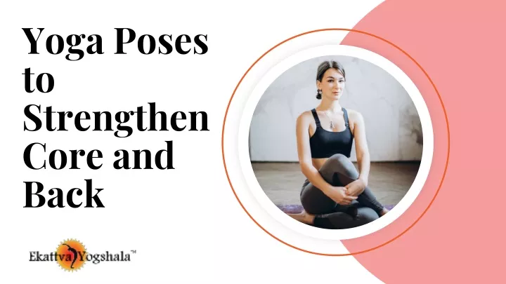 yoga poses to strengthen core and back