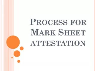 process for mark sheet attestation