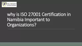 Importance of ISO 27001 Certification in Namibia