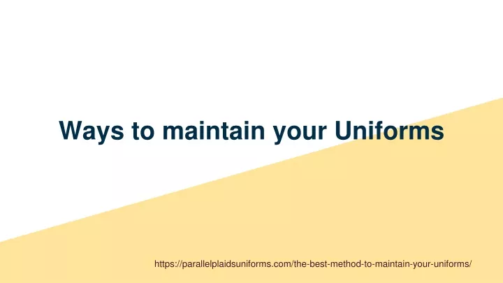 ways to maintain your uniforms