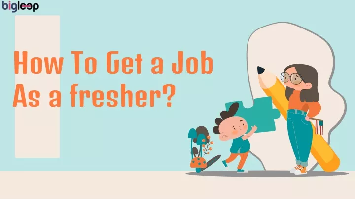 how to get a job as a fresher
