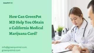 How Can GreenPot MD Help You Obtain a California Medical Marijuana Card