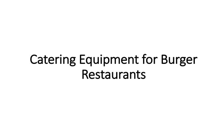 catering equipment for burger catering equipment