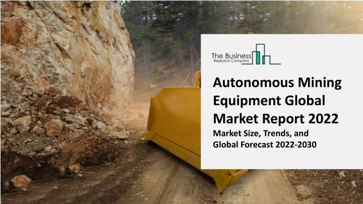 autonomous mining equipment global market report