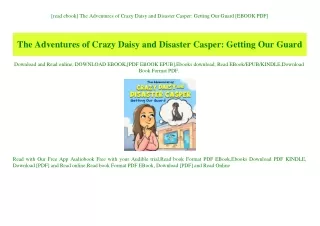 [read ebook] The Adventures of Crazy Daisy and Disaster Casper Getting Our Guard [EBOOK PDF]
