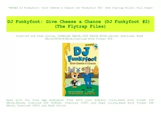 EPUB$ DJ Funkyfoot Give Cheese a Chance (DJ Funkyfoot #2) (The Flytrap Files) Full Pages