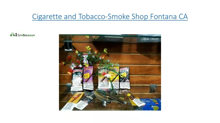 cigarette and tobacco smoke shop fontana ca