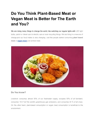 Do You Think Plant-Based Meat or Vegan Meat is Better for The Earth and You