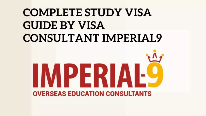 complete study visa guide by visa consultant