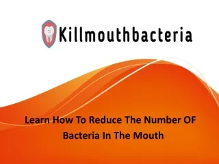 Get The Facts About Bacteria In The Mouth