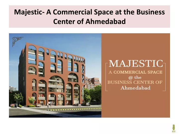 majestic a commercial space at the business center of ahmedabad