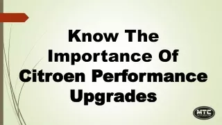 Know The Importance Of Citroen Performance Upgrades