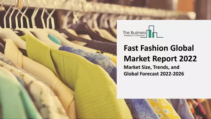 fast fashion global market report 2022 market