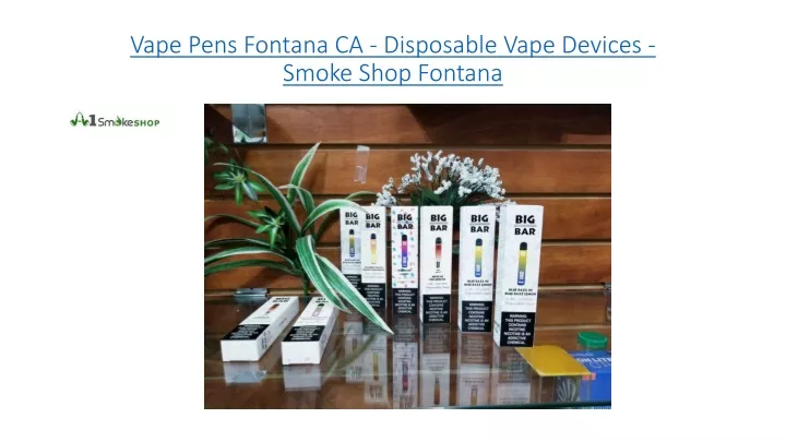 vape pens fontana ca disposable vape devices smoke shop fontana