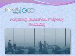 Acquiring Investment Property Financing