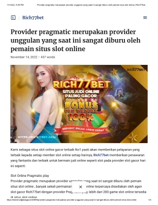 Provider pragmatic merupakan provider unggulan yang saat ini sangat diburu oleh pemain situs slot online _ Rich77bet