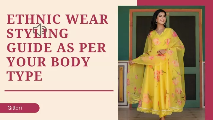 ethnic wear styling guide as per your body type