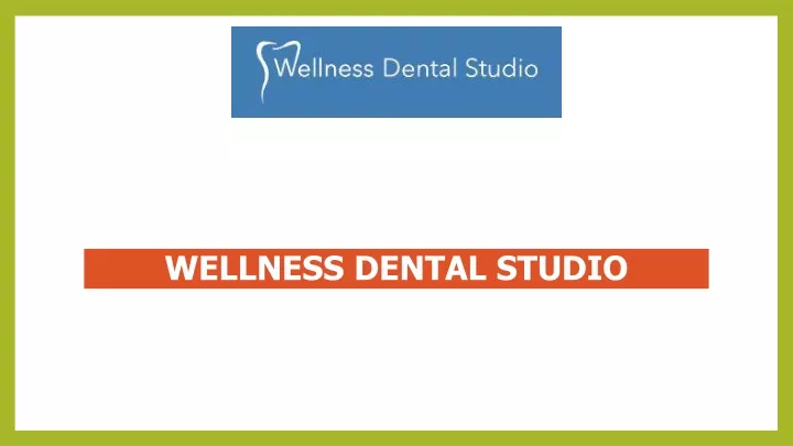 wellness dental studio