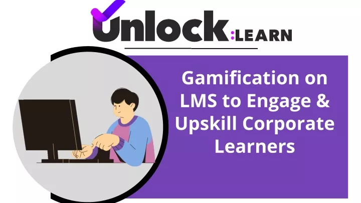 gamification on lms to engage upskill corporate