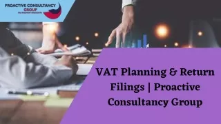 VAT Planning & Return Filings | Proactive Consultancy Group