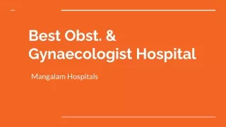 Best Obst. & Gynaecologist Hospital - Mangalam Hospitals