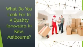 What Do You Look For In A Quality Removalists in Kew, Melbourne
