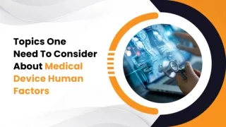 Usability and Human Factors in the Development of Medical Devices