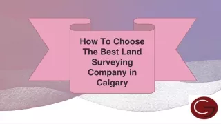 How To Choose The Best Land Surveying Company in Calgary