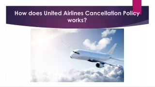 How does United Airlines Cancellation Policy works