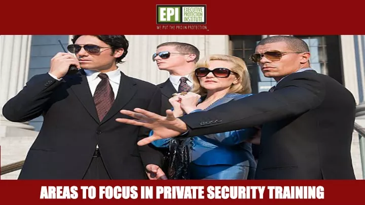 areas to focus in private security training