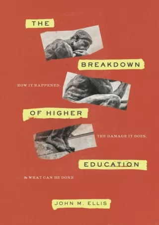 eBOOK  The Breakdown of Higher Education How It Happened the Damage It