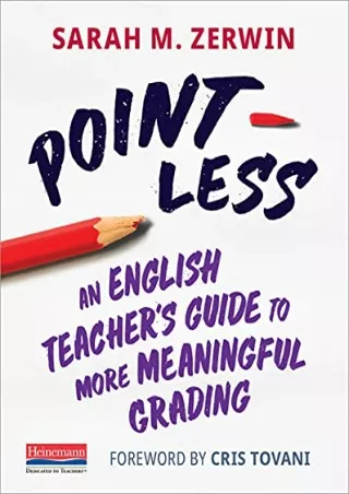 eBOOK  Point Less An English Teacher s Guide to More Meaningful Grading