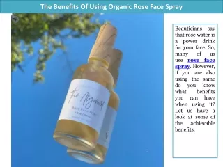 The Benefits Of Using Organic Rose Face Spray