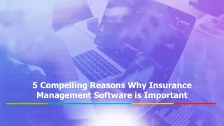 5 compelling reasons why insurance management