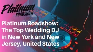Platinum Roadshow The Top Wedding DJ in New York and New Jersey