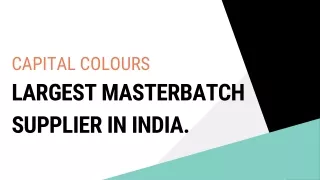 Largest Masterbatch Supplier in india.
