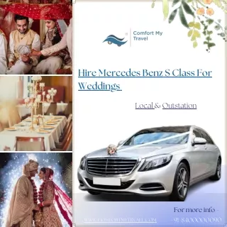 Hire #MercedesSClass for Local and Outstation Wedding - Comfort My Travel