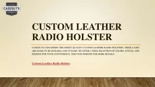Custom Leather Radio Holster | Caseguys.com