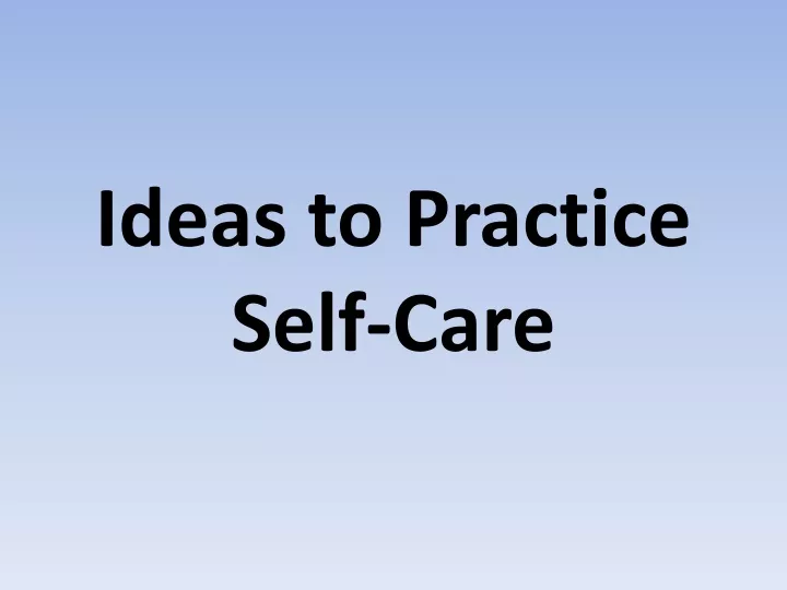 ideas to practice self care