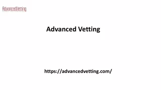 Advanced Vetting Advancedvetting.com....