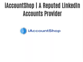 iAccountShop | A Reputed LinkedIn Accounts Provider