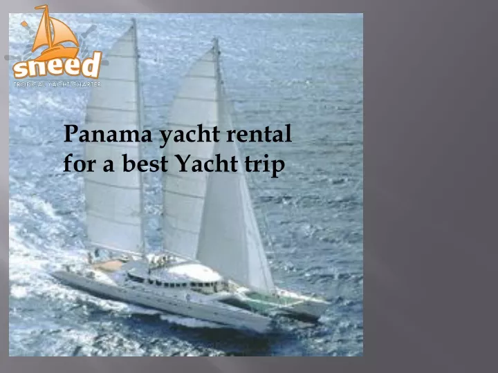 panama yacht rental for a best yacht trip