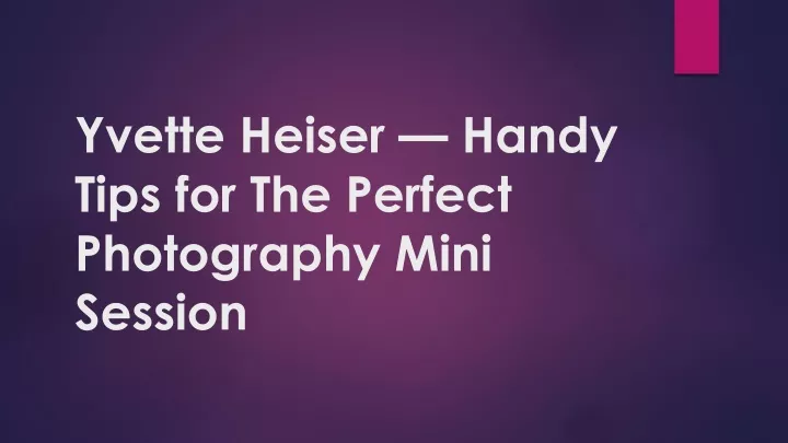 yvette heiser handy tips for the perfect photography mini session