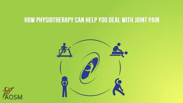 how physiotherapy can help you deal with joint pain