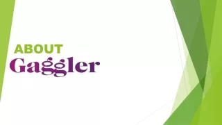 The Gaggler - About.... Real stories, Real experience, Real advice - The Gaggler