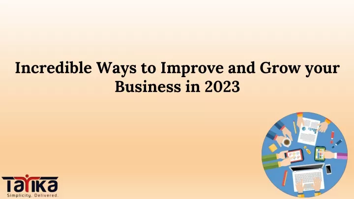 incredible ways to improve and grow your business in 2023